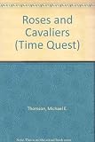 Roses and cavaliers : an exciting historical adventure in the Tudor and Stuart times