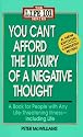 You Can't Afford the Luxury of a Negative Thought (The Life 101 Series)