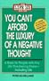 You Can't Afford the Luxury of a Negative Thought (The Life 101 Series)