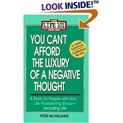 You Can't Afford the Luxury of a Negative Thought (The Life 101 Series)