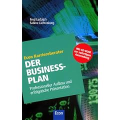 Der Businessplan: Professioneller Aufbau und erfolgreiche Pr�sentation