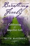 Breathing Freely: Celebrating the Imperfect Life