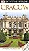 DK Eyewitness Travel Guide: Cracow