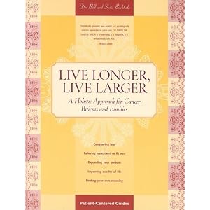 Live Longer, Live Larger: A Holistic Approach for Cancer Patients and Their Families