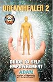 DreamHealer 2: Guide to Self-Empowerment