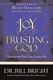 The Joy of Trusting God: Character You Can Count On (The Joy of Knowing God, Book 1) (Includes an abridged audio CD read by John Tesh)