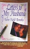 Letters To My Husband Fern Field Brooks