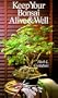 Keep Your Bonsai Alive & Well