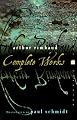 Arthur Rimbaud: Complete Works (Perennial Classics)