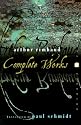Arthur Rimbaud: Complete Works (Perennial Classics)