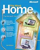 This Wired Home: The Microsoft Guide to Home Networking, Third Edition