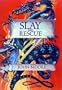 Slay and Rescue