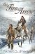 The Fire Arrow: A Barnaby Skye Novel (Skye's West)