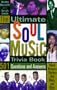 The Ultimate Soul Music Trivia Book: 501 Questions and Answers About Motown, Rhythym & Blues, and More