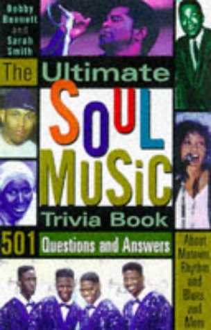 the ultimate soul music trivia book 501 questions and answers about motown rhythym  blues and more