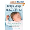 Better Sleep for Your Baby and Child: A Parent's Step-by-Step Guide to Healthy Sleep Habits