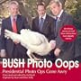 Bush Oops: Presidential Photo Ops Gone Awry