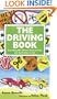The Driving Book: Everything New Drivers Need to Know but Don't Know to Ask