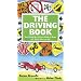 The Driving Book: Everything New Drivers Need to Know but Don't Know to Ask