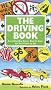 The Driving Book: Everything New Drivers Need to Know but Don't Know to Ask The Driving Book: Everything New Drivers Need to Know but Don't Know to Ask