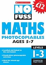 Maths Photocopiables Ages 5-7: Levels 1-3 (No Fuss Photocopiables)