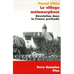 La Village m�tamorphos�. R�volution dans la France profonde