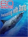 60 Minutes - Swimming with Sharks (December 11, 2005)