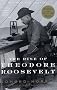 The Rise of Theodore Roosevelt (Modern Library Paperbacks)