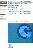 L émergence d une politique européenne d immigration : The emergence of a european immigration policy