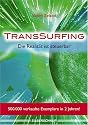 TransSurfing. Die Realit&auml;t ist steuerbar