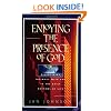Enjoying the Presence of God: Discovering Intimacy with God in the Daily Rhythms of Life (Spiritual Formation Study Guides)