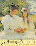 American Impressionism : Paintings Of Promise