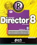 Director 8 : Guide pratique de cr�ati...