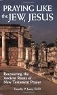 Praying Like the Jew, Jesus