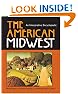 The American Midwest: An Interpretive Encyclopedia (Midwestern History and Culture)