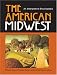 Books : The American Midwest: An Interpretive Encyclopedia