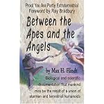 Between the Apes and the Angels: Foreword by Ray Bradbury book cover