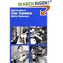 Opportunities in Zoos and Aquariums (Opportunities in)