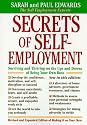 Secrets of Self Employment: Surviving and Thriving on the Ups and Downs of Being Your Own Boss (Working from Home)