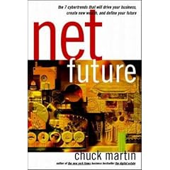 Net Future: The 7 Cyber Trends That Will Drive Your Business, Create New Wealth and Define Your Future