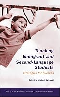 Teaching Immigrant And Second-language Students: Strategies for Success (Harvard Education Letter Spotlight)