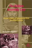The Hidden Assembly Line: Gender Dynamics of Subcontracted Work in a Global Economy