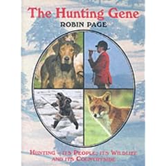 The Hunting Gene: Hunting - Its People, Its Wildlife and Its Countryside