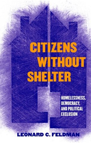 Citizens Without Shelter: Homelessness, Democracy, and