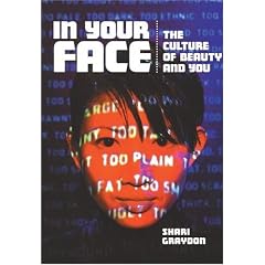 In Your Face: The Culture of Beauty and You