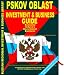 Pskov Oblast Investment & Business Guide (Russian Regional Investment & Business Guides)
