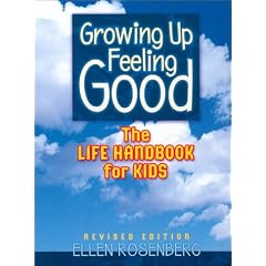 Growing Up Feeling Good: The Life Handbook for Kids (4th Revised Edition)