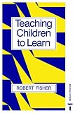 Teaching Children to Learn
