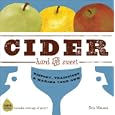 Cider, Hard and Sweet: History, Traditions, and Making Your Own, Second Edition
