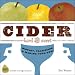 Cider, Hard and Sweet: History, Traditions, and Making Your Own, Second Edition